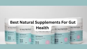 Best Natural Supplements For Gut Health