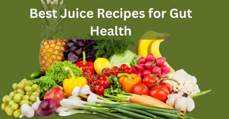 Best Juice Recipes for Gut Health