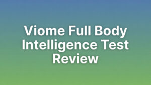 Viome Full Body Intelligence Test Review